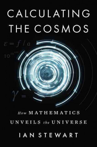 Calculating the Cosmos: How Mathematics Unveils the Universe