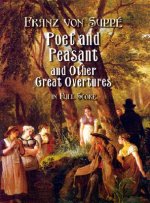 Poet and Peasant and Other Great Overtures in Full Score