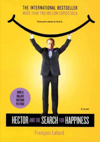 Hector and the Search for Happiness (Movie Tie-In Edition)