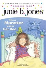 Junie B. Jones Has a Monster Under Her Bed