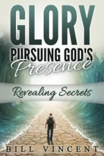Glory Pursuing Gods Presence