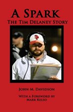 A Spark: The Tim Delaney