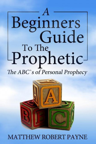 Beginner's Guide to the Prophetic