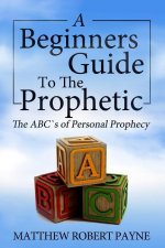 Beginner's Guide to the Prophetic