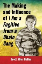 Making and Influence of I Am a Fugitive from a Chain Gang