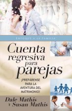 Cuenta Regresiva Para Parejas=countdown for Couples: Preparense Para La Aventura del Matrimonio