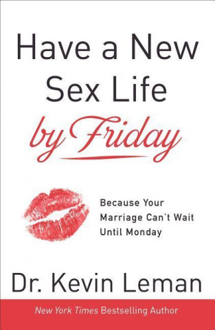 Have a New Sex Life by Friday