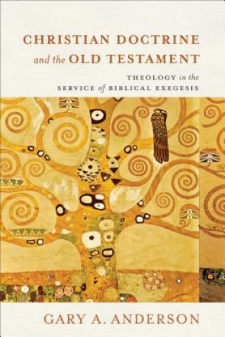 Christian Doctrine and the Old Testament - Theology in the Service of Biblical Exegesis