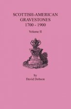 Scottish-American Gravestones, 1700-1900. Volume II