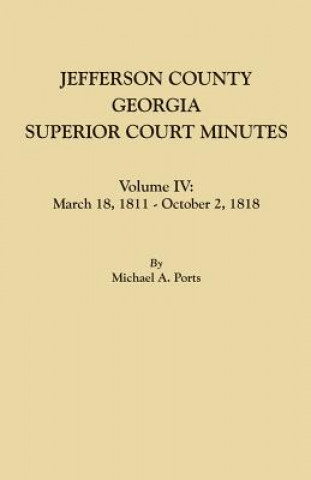 Jefferson County, Georgia, Superior Court Minutes. Volume IV