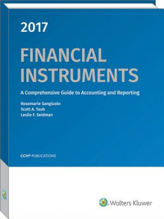 Financial Instruments: A Comprehensive Guide to Accounting & Reporting (2017)