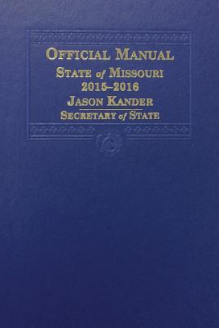 Official Manual of the State of Missouri, 2015-2016