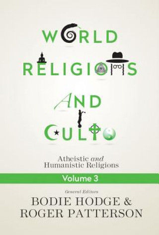 World Religions and Cults Volume 3: Materialistic and Naturalistic Religions