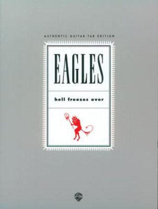 Eagles - Hell Freezes Over