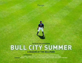 Bull City Summer: A Season At The Ballpark