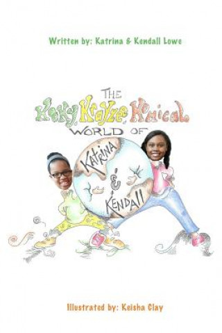 The Kooky, Krayzee, Komical World of Katrina and Kendall