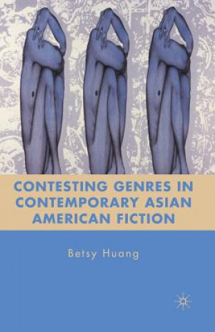 Contesting Genres in Contemporary Asian American Fiction