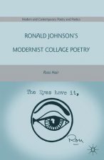 Ronald Johnson's Modernist Collage Poetry