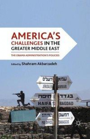 America's Challenges in the Greater Middle East