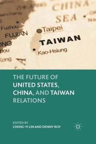 Future of United States, China, and Taiwan Relations