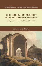 Origins of Modern Historiography in India