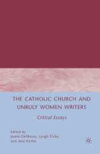 Catholic Church and Unruly Women Writers