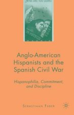Anglo-American Hispanists and the Spanish Civil War