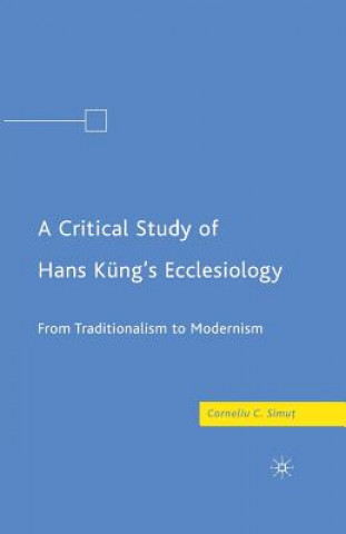 Critical Study of Hans Kung's Ecclesiology