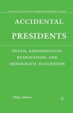 Accidental Presidents