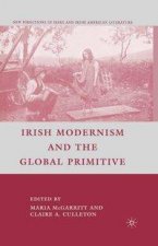 Irish Modernism and the Global Primitive