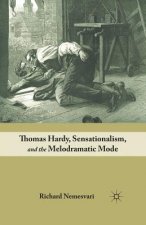 Thomas Hardy, Sensationalism, and the Melodramatic Mode