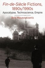 Fin-de-Siecle Fictions, 1890s-1990s