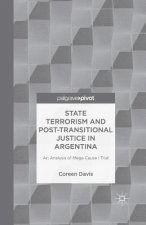 State Terrorism and Post-transitional Justice in Argentina: An Analysis of Mega Cause I Trial