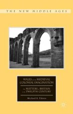 Wales and the Medieval Colonial Imagination