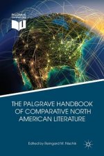 Palgrave Handbook of Comparative North American Literature