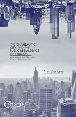 Charismatic City and the Public Resurgence of Religion