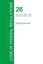 Code of Federal Regulations Title 26, Volume 3, April 1, 2015