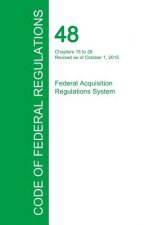 Code of Federal Regulations Title 48, Volume 6, October 1, 2015