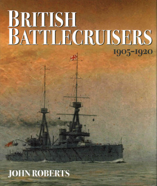 British Battlecruisers: 1905 - 1920