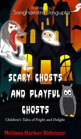 Scary Ghosts and Playful Ghosts