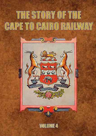 Story of the Cape to Cairo Railway and River Route