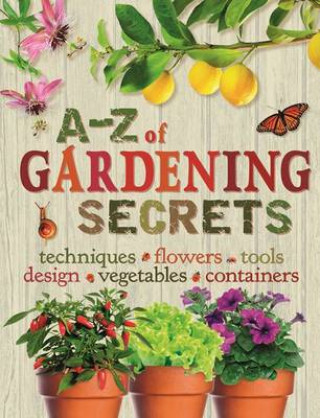 A-Z of Gardening Secrets