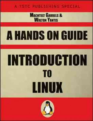 Introduction to Linux: A Hands on Guide