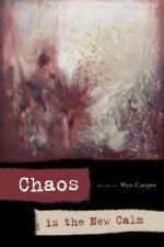 Chaos is the New Calm
