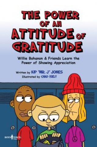 The Power of Attitude of Gratitude: Willie Bohanon and Friends Learn the Power of Showing Appreciation