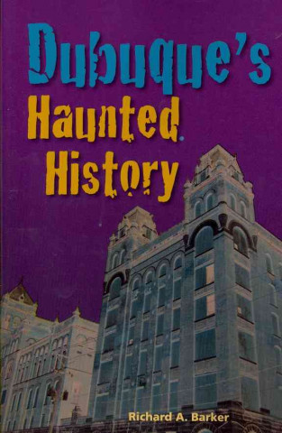 Dubuque's Haunted History