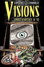 Visions: Short Fantasy & SF