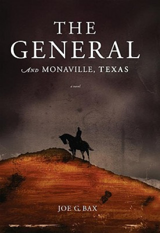 The General and Monaville, Texas