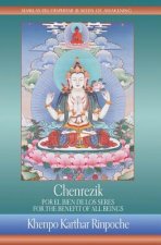 Chenrezik: For the Benefit of All Beings / Chenrezik: Por El Bien de Los Seres: Por El Bien de Los Seres