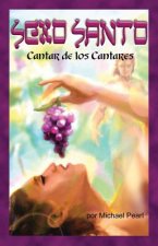 Sexto Santo: Cantar de los Cantares = Holy Sex